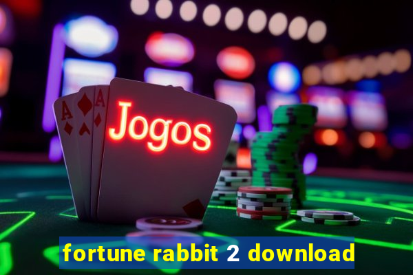 fortune rabbit 2 download